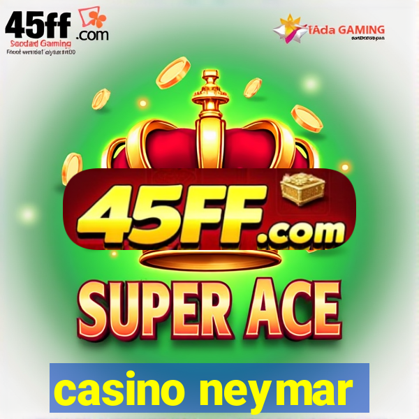 casino neymar